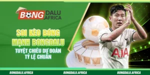 Soi Kèo Bóng Mạnh Bongdalu: Tuyệt Chiêu Dự Đoán Tỷ Lệ Chuẩn