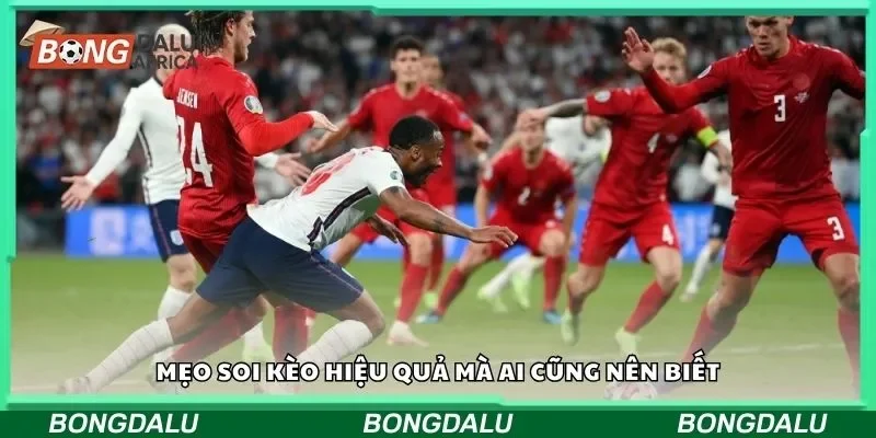 Mẹo soi kèo hiệu quả mà ai cũng nên biết