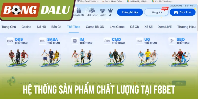 Hệ thống sản phẩm chất lượng tại F8bet