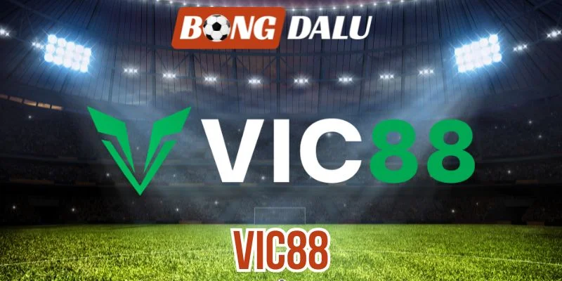 Vic88 – Sân Chơi Uy Tín Hàng Đầu, Kèo Thơm Update Mỗi Giây