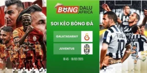 Tỷ lệ kèo Galatasaray vs Juventus - Cup C1, 18/02/2026
