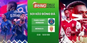 Tỷ lệ kèo Paris Saint-Germain vs Monaco – Cup C1, 26/02/2026